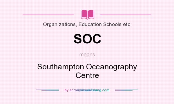 What does SOC mean? It stands for Southampton Oceanography Centre