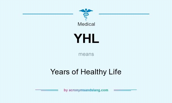 What does YHL mean? It stands for Years of Healthy Life