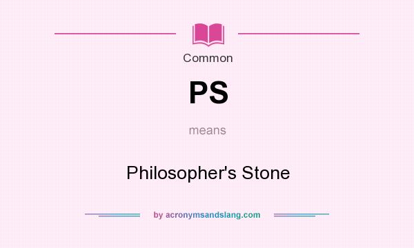 What does PS mean? It stands for Philosopher`s Stone