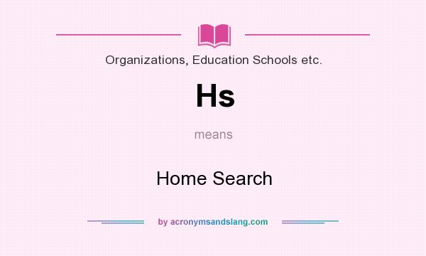 What does Hs mean? It stands for Home Search