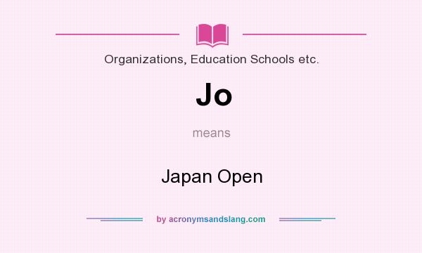 What does Jo mean? It stands for Japan Open