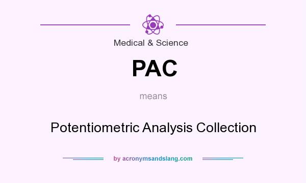 What does PAC mean? It stands for Potentiometric Analysis Collection