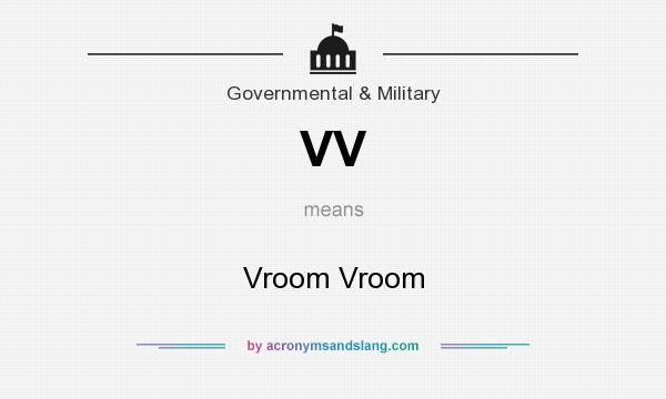 What does VV mean? It stands for Vroom Vroom