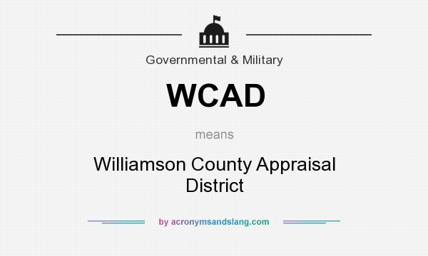 What does WCAD mean? It stands for Williamson County Appraisal District
