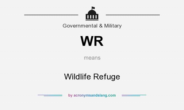 What does WR mean? It stands for Wildlife Refuge