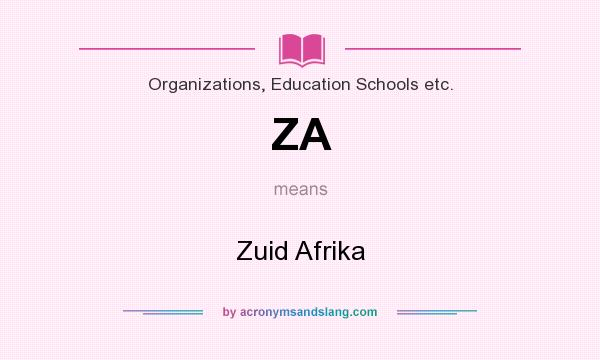 What does ZA mean? It stands for Zuid Afrika