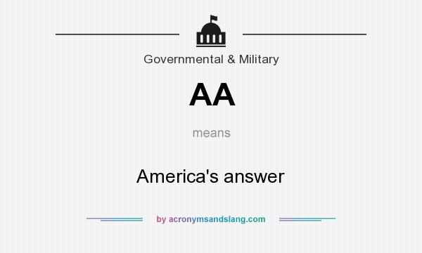 What does AA mean? It stands for America`s answer
