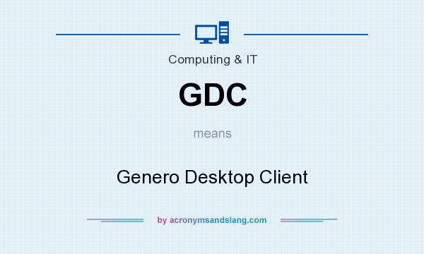 What does GDC mean? It stands for Genero Desktop Client
