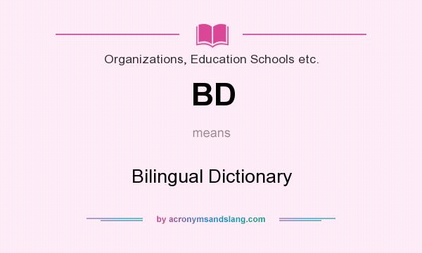 What does BD mean? It stands for Bilingual Dictionary