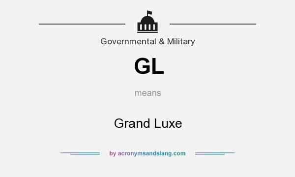 What does GL mean? It stands for Grand Luxe