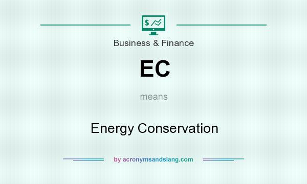 What does EC mean? It stands for Energy Conservation