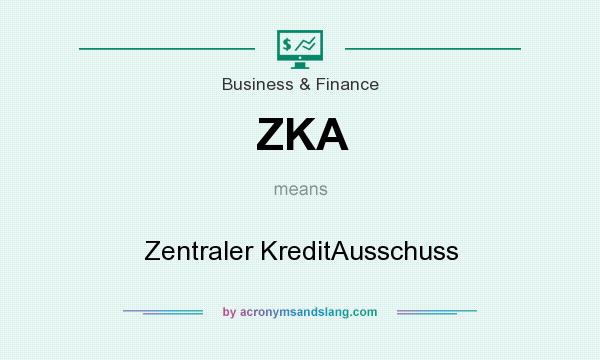 What does ZKA mean? It stands for Zentraler KreditAusschuss