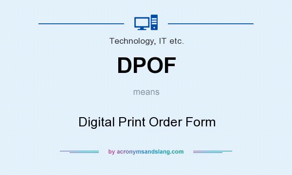 What does DPOF mean? It stands for Digital Print Order Form