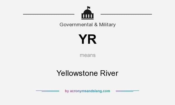 What does YR mean? It stands for Yellowstone River