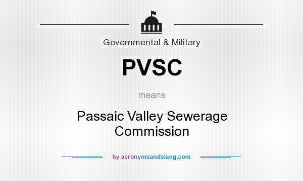 What does PVSC mean? It stands for Passaic Valley Sewerage Commission