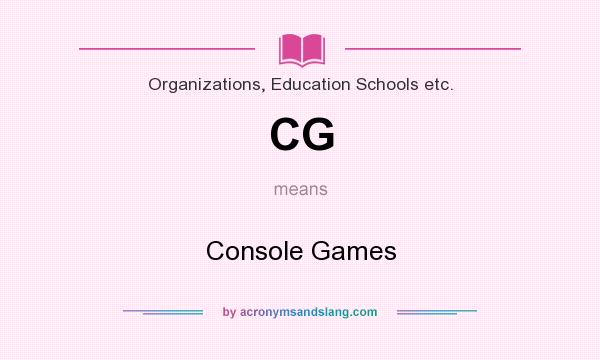 What does CG mean? It stands for Console Games