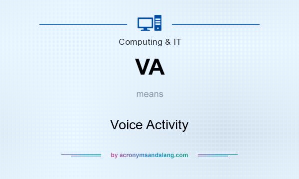What does VA mean? It stands for Voice Activity