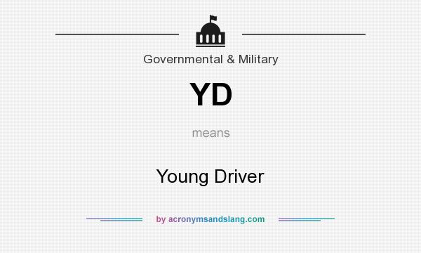 What does YD mean? It stands for Young Driver