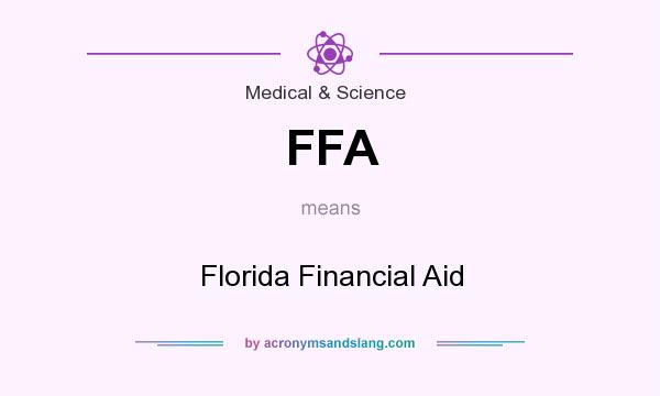 What does FFA mean? It stands for Florida Financial Aid