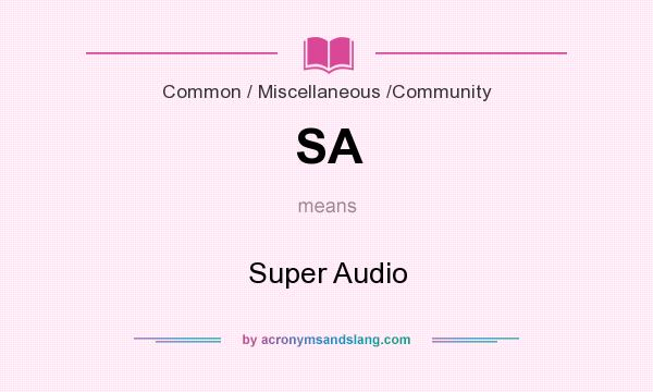 What does SA mean? It stands for Super Audio