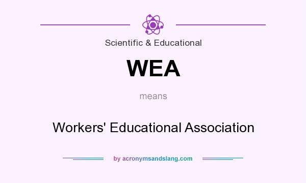 What does WEA mean? It stands for Workers` Educational Association