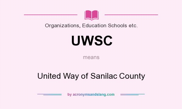What does UWSC mean? It stands for United Way of Sanilac County