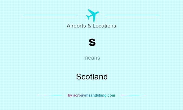 What does s mean? It stands for Scotland
