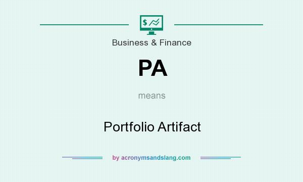 What does PA mean? It stands for Portfolio Artifact