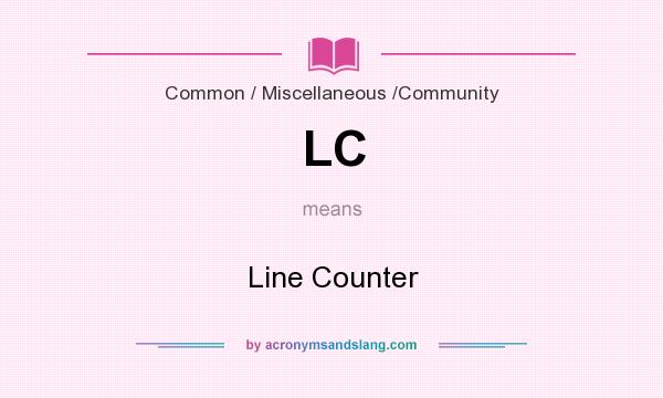 What does LC mean? It stands for Line Counter