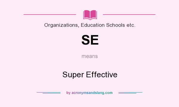 What does SE mean? It stands for Super Effective