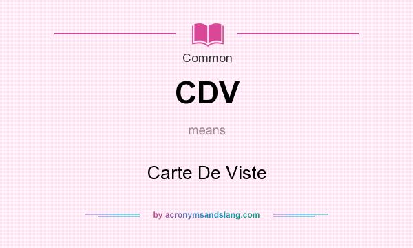 What does CDV mean? It stands for Carte De Viste