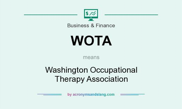 What does WOTA mean? It stands for Washington Occupational Therapy Association
