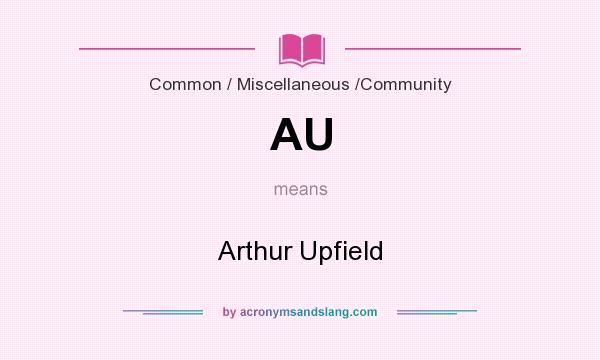What does AU mean? It stands for Arthur Upfield