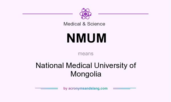 What does NMUM mean? It stands for National Medical University of Mongolia