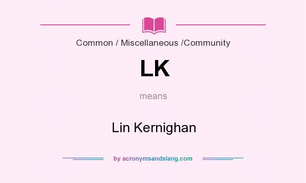 What does LK mean? It stands for Lin Kernighan
