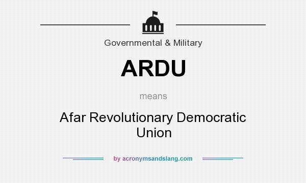 What does ARDU mean? It stands for Afar Revolutionary Democratic Union