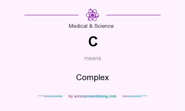 What does C mean? It stands for Complex