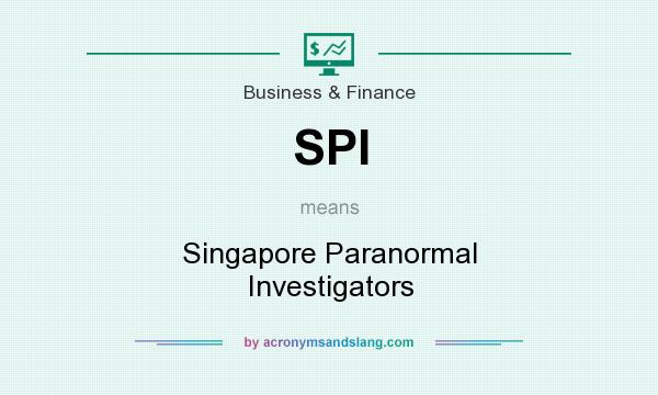 What does SPI mean? It stands for Singapore Paranormal Investigators