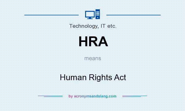 What does HRA mean? It stands for Human Rights Act