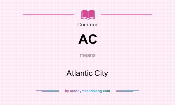 What does AC mean? It stands for Atlantic City