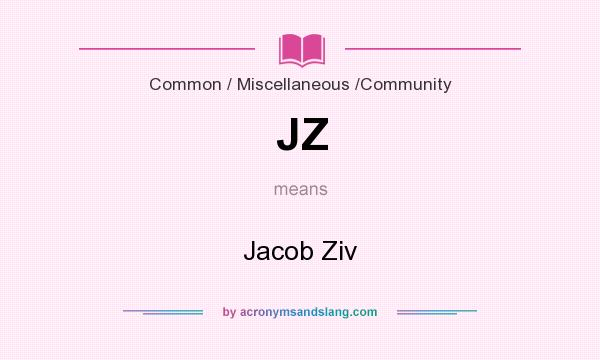 What does JZ mean? It stands for Jacob Ziv
