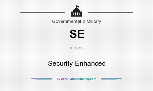 What does SE mean? It stands for Security-Enhanced