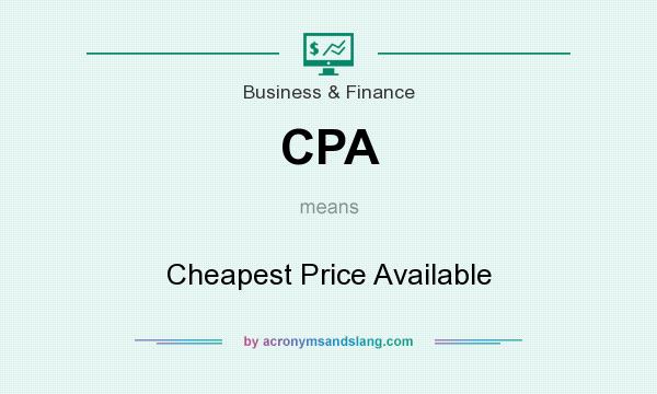 What does CPA mean? It stands for Cheapest Price Available