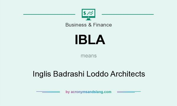 What does IBLA mean? It stands for Inglis Badrashi Loddo Architects