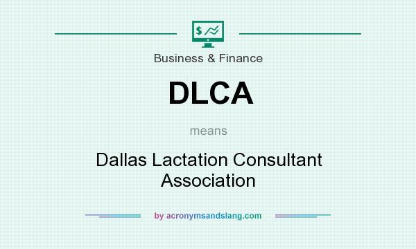 What does DLCA mean? It stands for Dallas Lactation Consultant Association