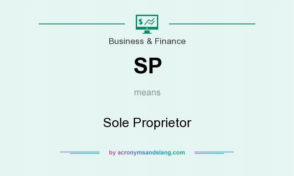 What does SP mean? It stands for Sole Proprietor