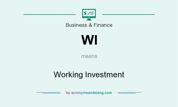What does WI mean? It stands for Working Investment
