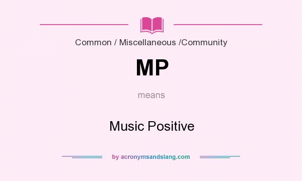 What does MP mean? It stands for Music Positive