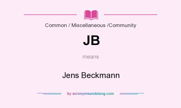 What does JB mean? It stands for Jens Beckmann