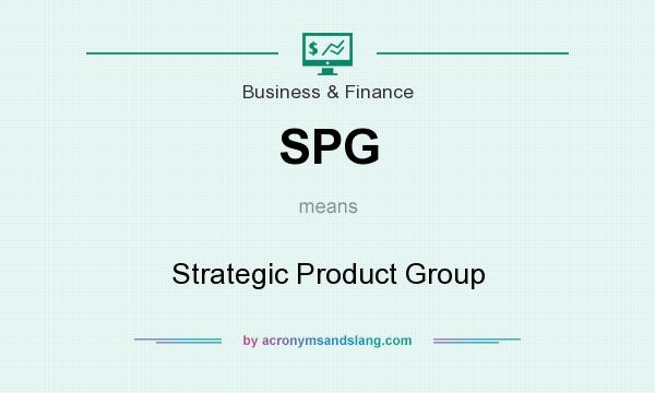 What does SPG mean? It stands for Strategic Product Group